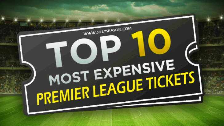 Top 10 Most Expensive Premier League Tickets