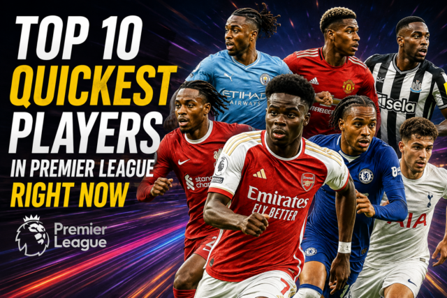 Top 10 quickest players in Premier League right now quickest players in Premier League right now