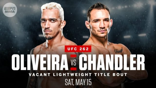 UFC 262 Date, Time, Location, PPV When Is Oliveira vs. Chandler