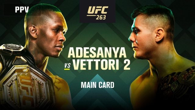 UFC 263 Date, Time, Location, PPV When Is Adesanya vs. Vettori 2