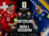 Switzerland vs Bosnia and Herzegovina Prediction, Odds, Betting Tips & Preview!